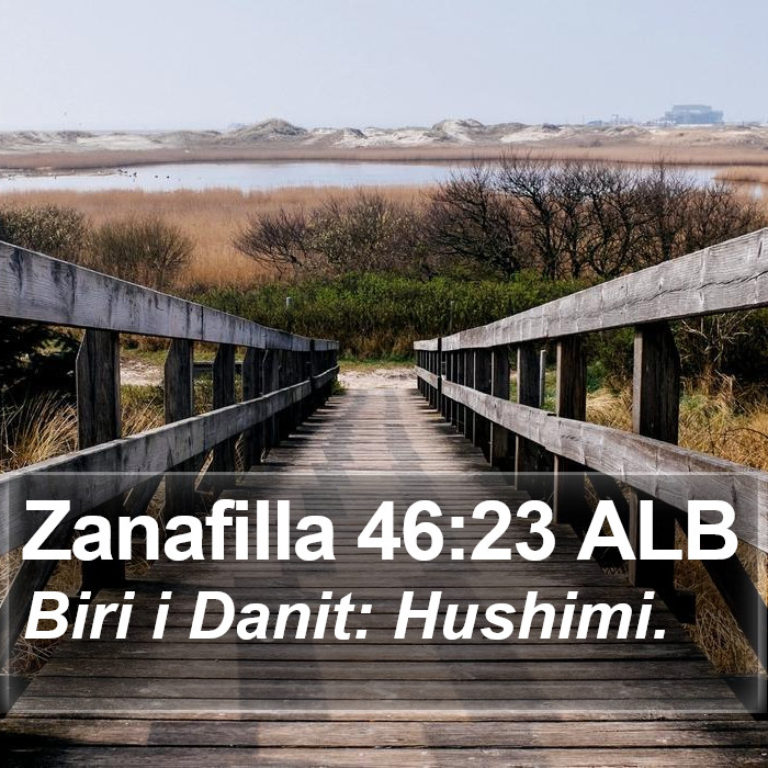 Zanafilla 46:23 ALB Bible Study