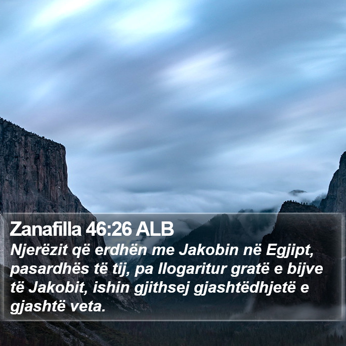 Zanafilla 46:26 ALB Bible Study