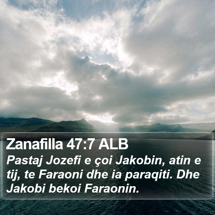 Zanafilla 47:7 ALB Bible Study