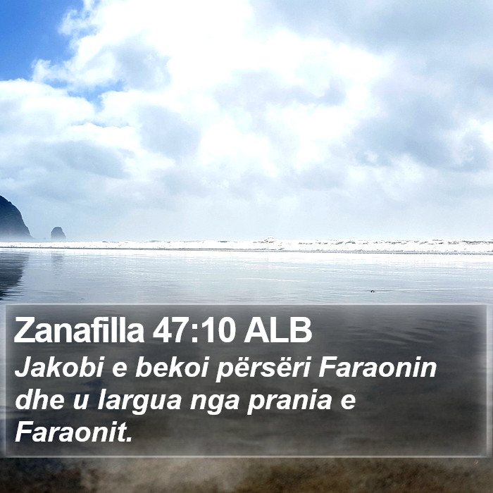 Zanafilla 47:10 ALB Bible Study