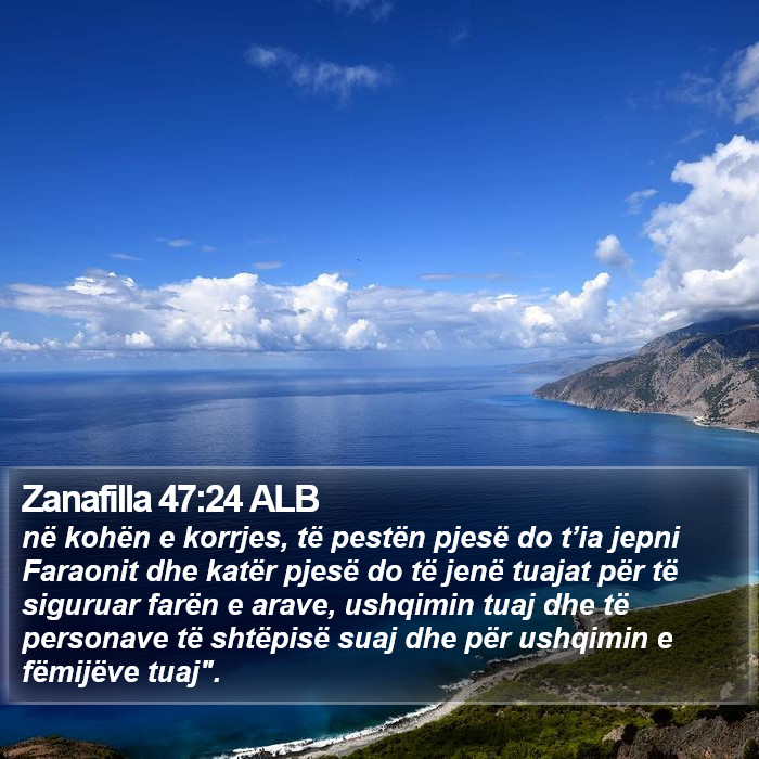 Zanafilla 47:24 ALB Bible Study