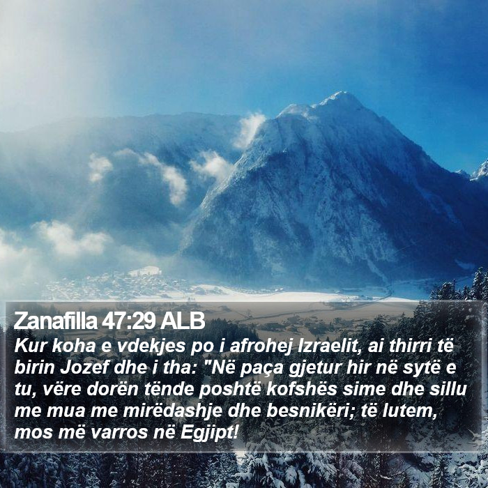 Zanafilla 47:29 ALB Bible Study