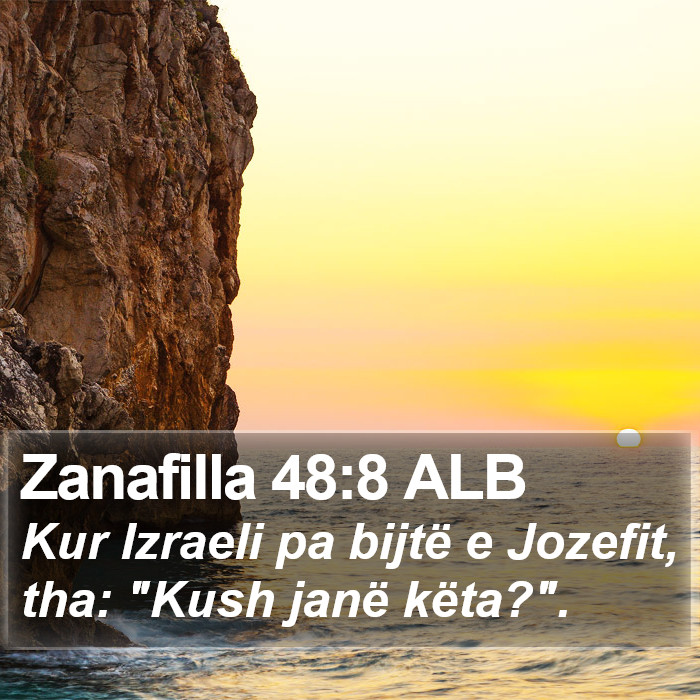 Zanafilla 48:8 ALB Bible Study