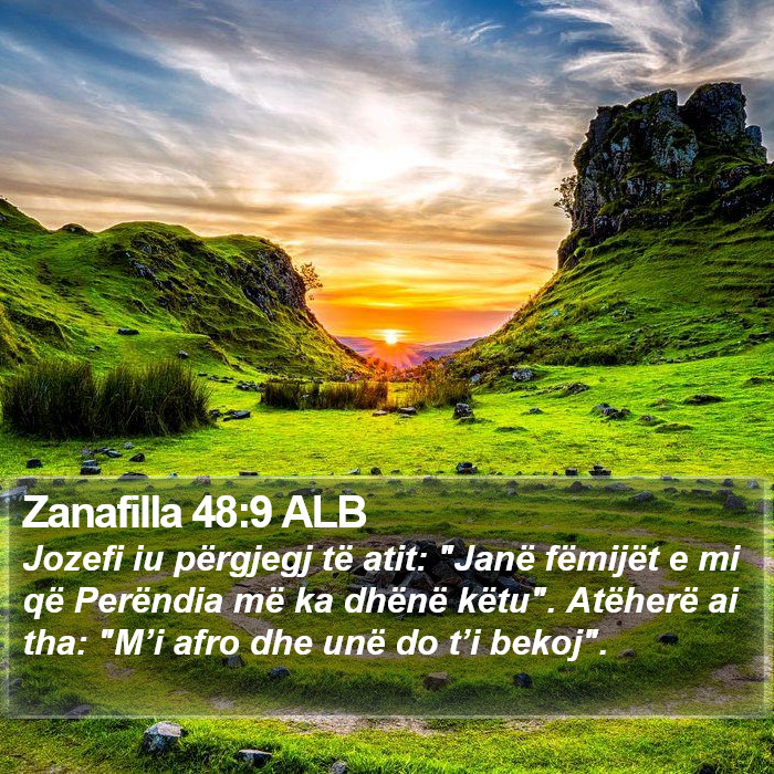 Zanafilla 48:9 ALB Bible Study