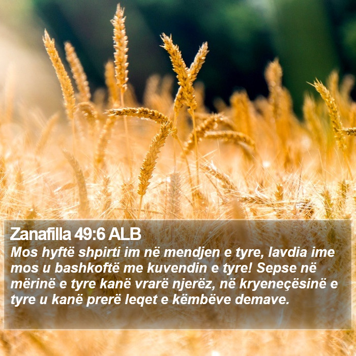 Zanafilla 49:6 ALB Bible Study