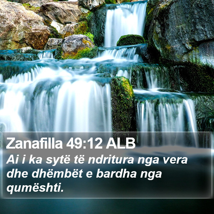 Zanafilla 49:12 ALB Bible Study