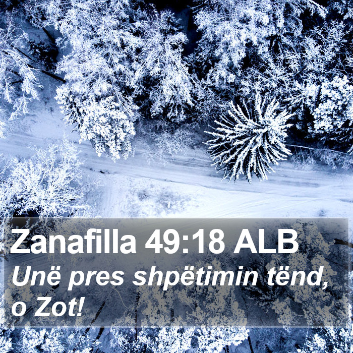 Zanafilla 49:18 ALB Bible Study