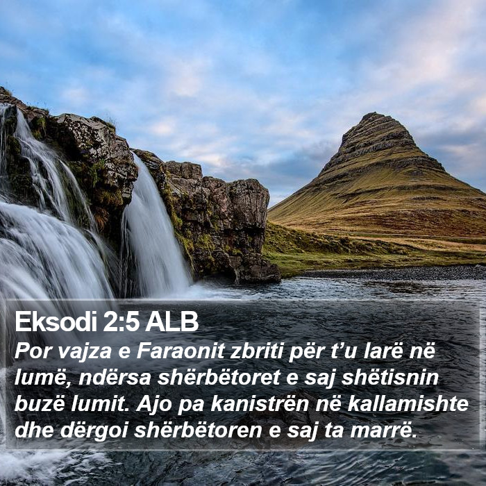 Eksodi 2:5 ALB Bible Study