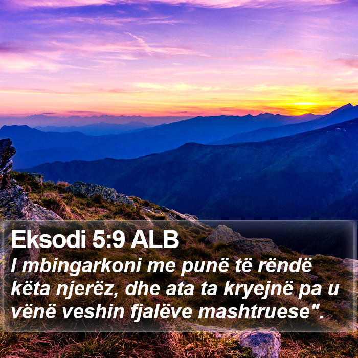 Eksodi 5:9 ALB Bible Study