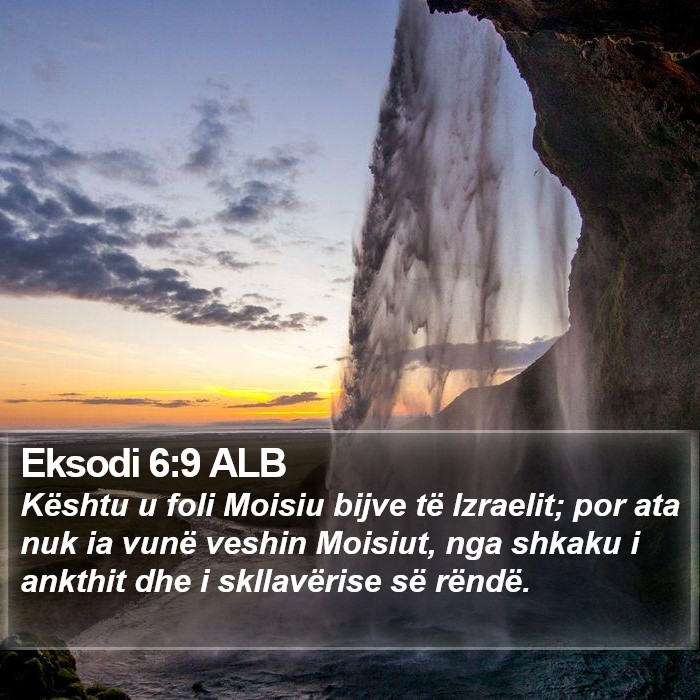 Eksodi 6:9 ALB Bible Study
