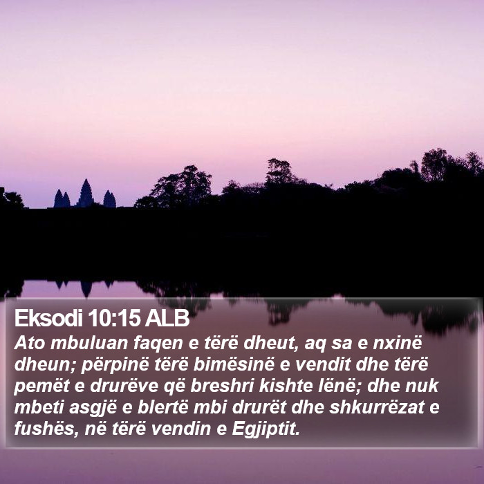 Eksodi 10:15 ALB Bible Study