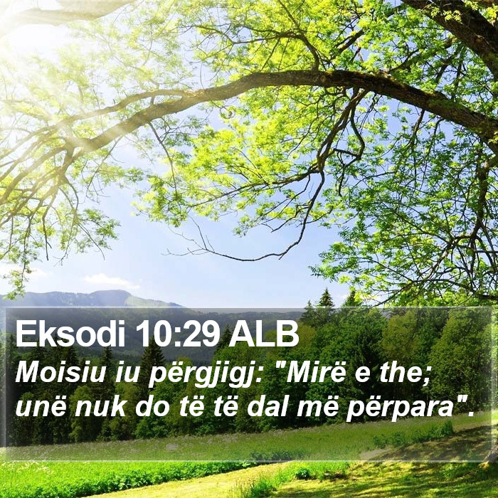 Eksodi 10:29 ALB Bible Study