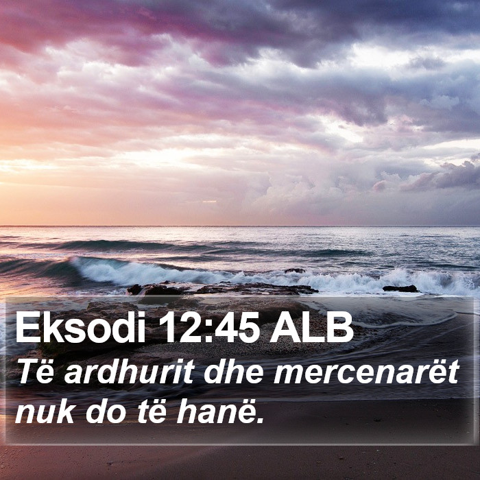 Eksodi 12:45 ALB Bible Study