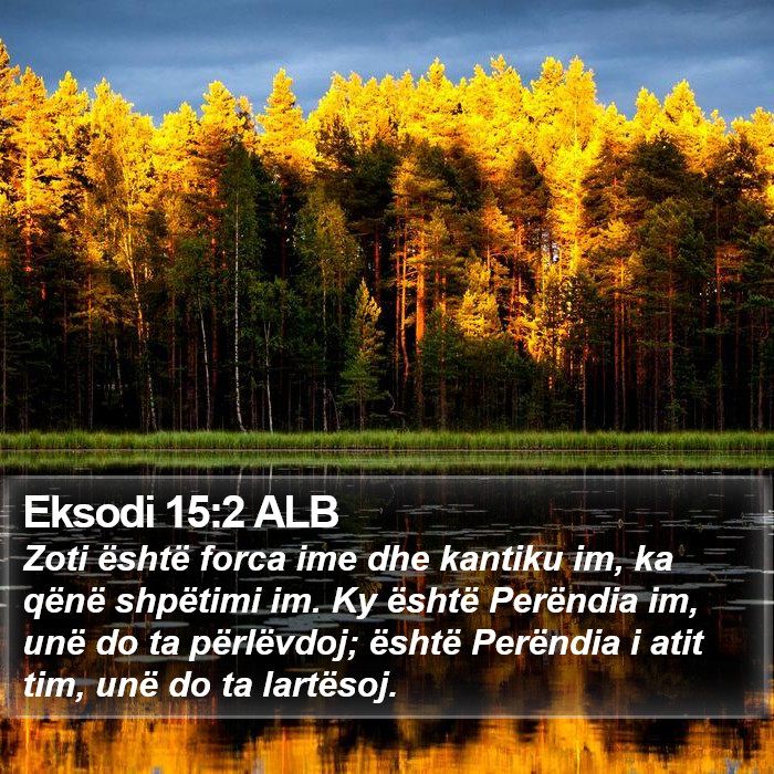 Eksodi 15:2 ALB Bible Study