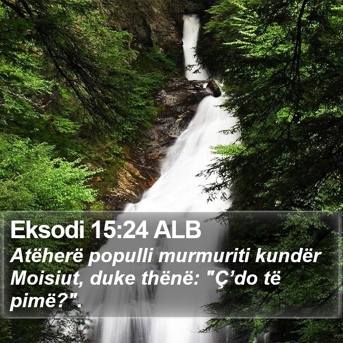 Eksodi 15:24 ALB Bible Study