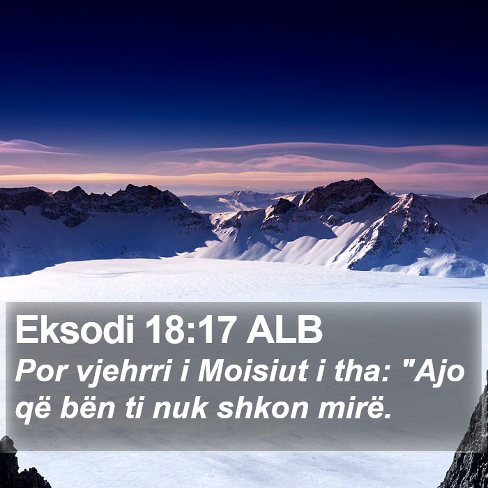 Eksodi 18:17 ALB Bible Study