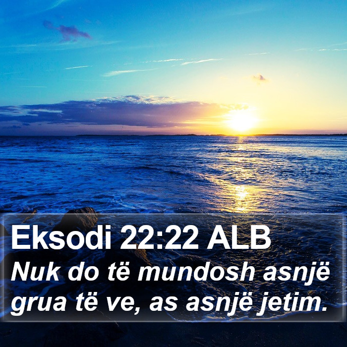Eksodi 22:22 ALB Bible Study