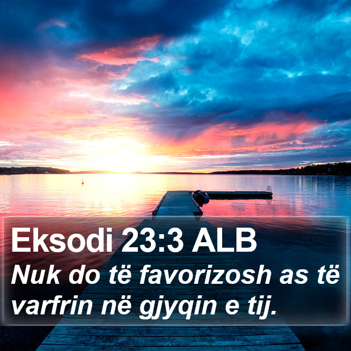 Eksodi 23:3 ALB Bible Study