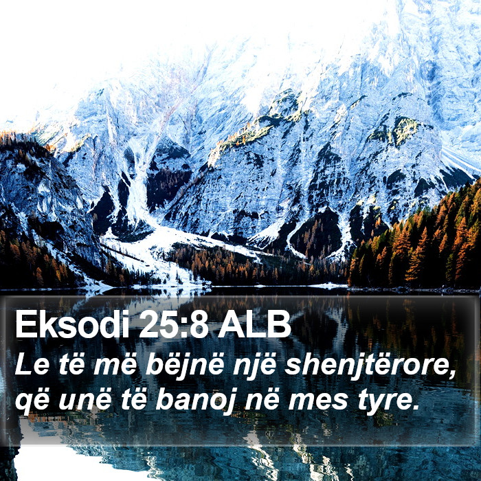 Eksodi 25:8 ALB Bible Study