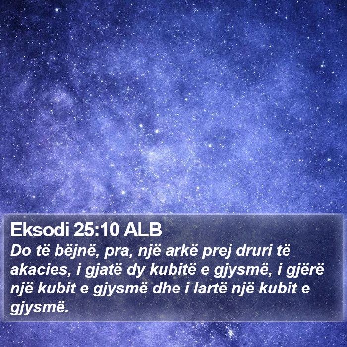 Eksodi 25:10 ALB Bible Study