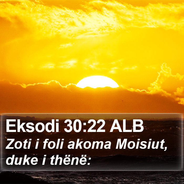 Eksodi 30:22 ALB Bible Study