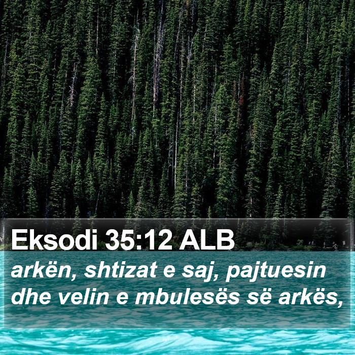 Eksodi 35:12 ALB Bible Study