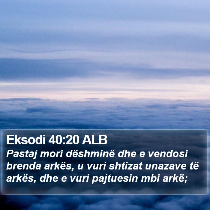 Eksodi 40:20 ALB Bible Study