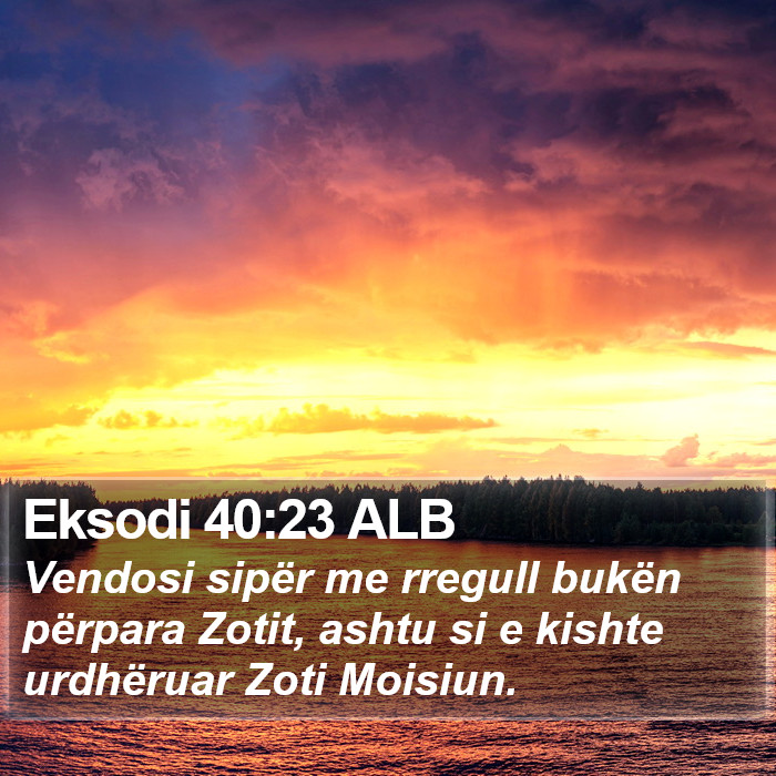 Eksodi 40:23 ALB Bible Study