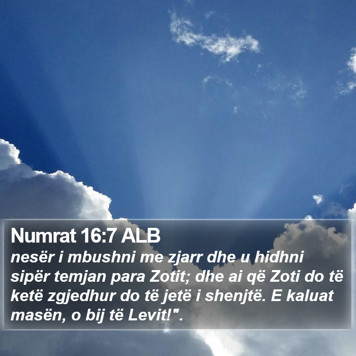 Numrat 16:7 ALB Bible Study