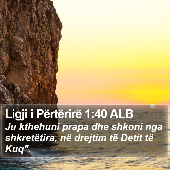 Ligji i Përtërirë 1:40 ALB Bible Study