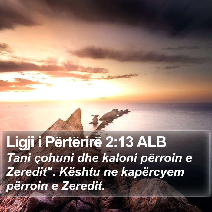 Ligji i Përtërirë 2:13 ALB Bible Study