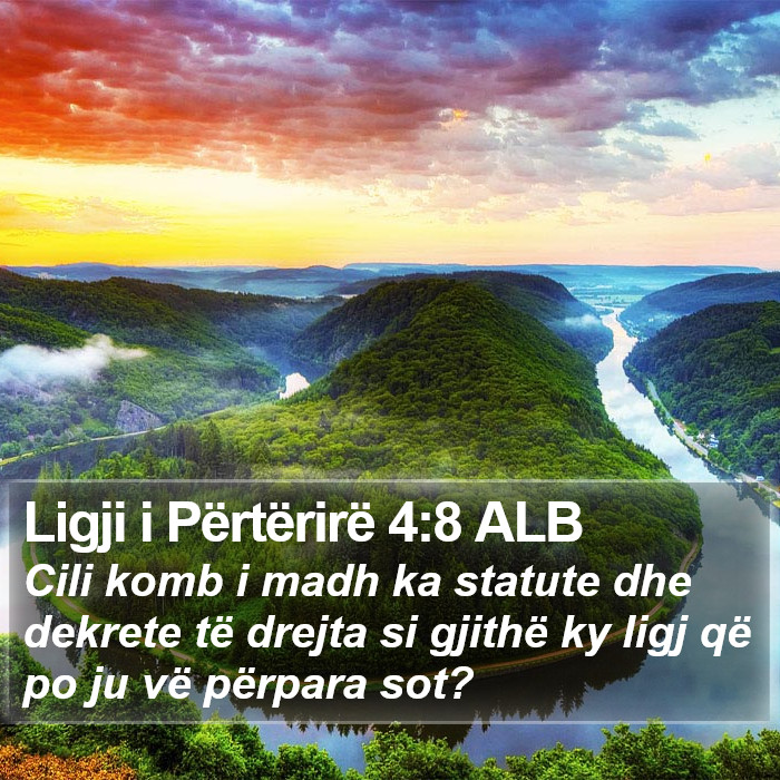 Ligji i Përtërirë 4:8 ALB Bible Study