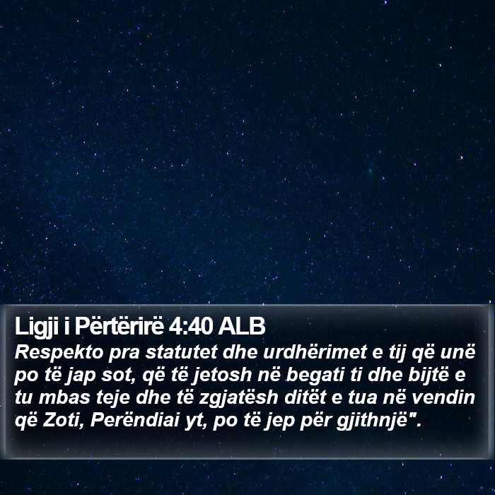 Ligji i Përtërirë 4:40 ALB Bible Study