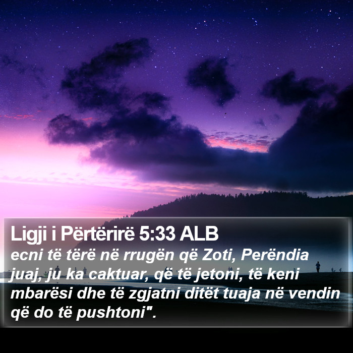 Ligji i Përtërirë 5:33 ALB Bible Study
