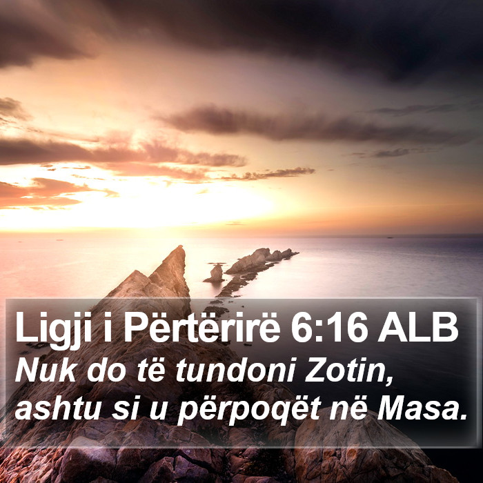 Ligji i Përtërirë 6:16 ALB Bible Study