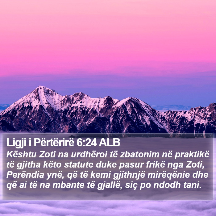 Ligji i Përtërirë 6:24 ALB Bible Study