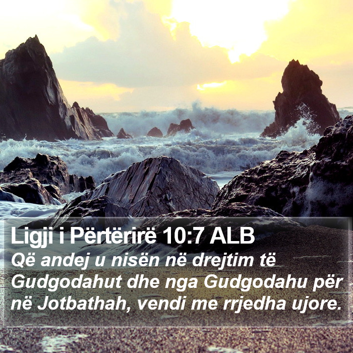 Ligji i Përtërirë 10:7 ALB Bible Study