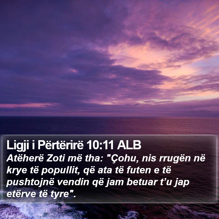 Ligji i Përtërirë 10:11 ALB Bible Study