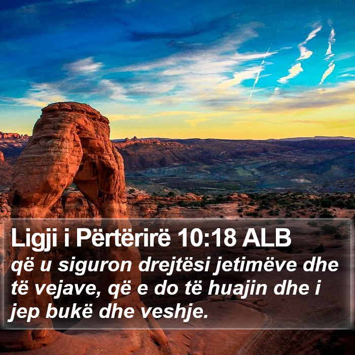 Ligji i Përtërirë 10:18 ALB Bible Study