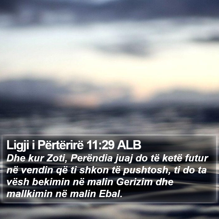 Ligji i Përtërirë 11:29 ALB Bible Study