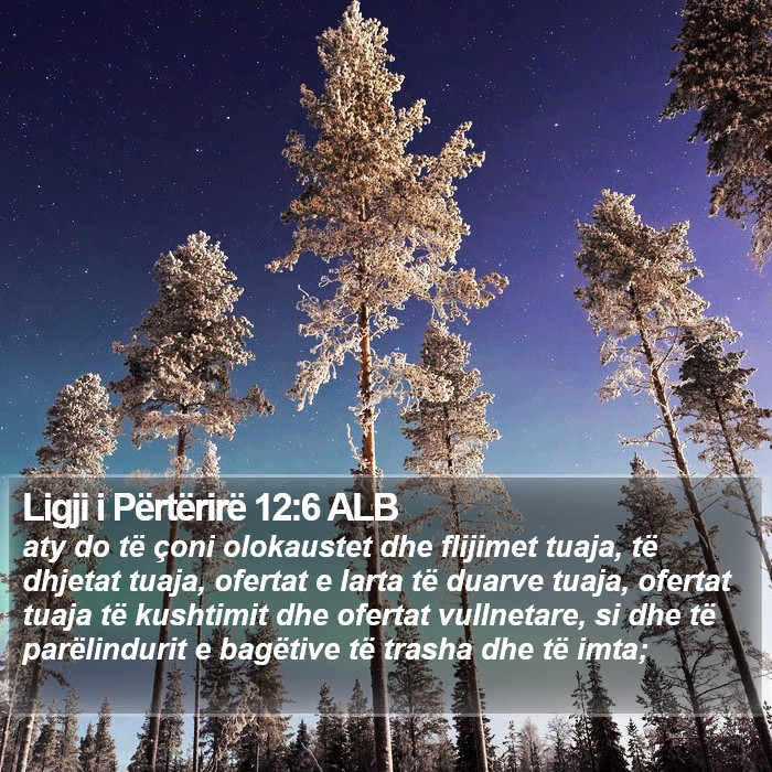 Ligji i Përtërirë 12:6 ALB Bible Study