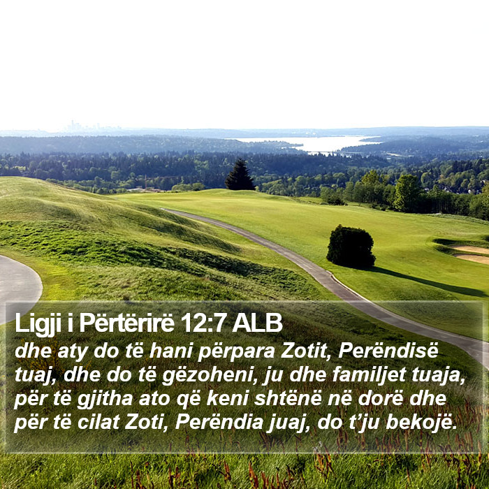 Ligji i Përtërirë 12:7 ALB Bible Study