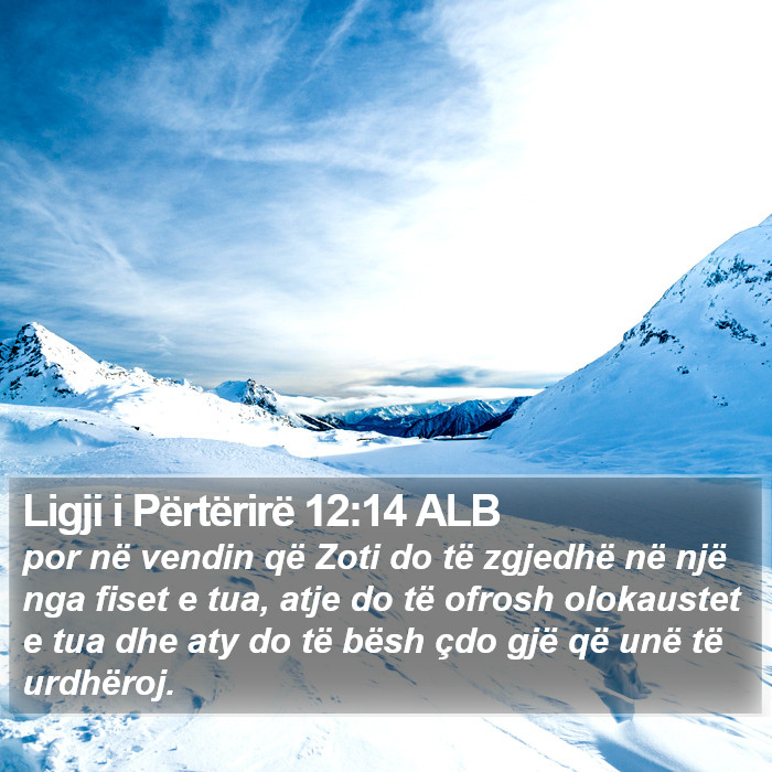 Ligji i Përtërirë 12:14 ALB Bible Study