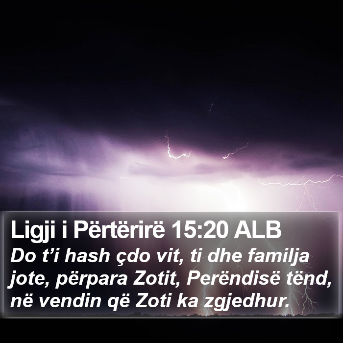 Ligji i Përtërirë 15:20 ALB Bible Study