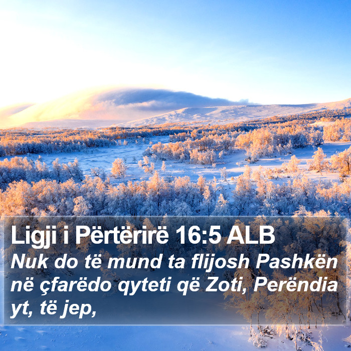 Ligji i Përtërirë 16:5 ALB Bible Study