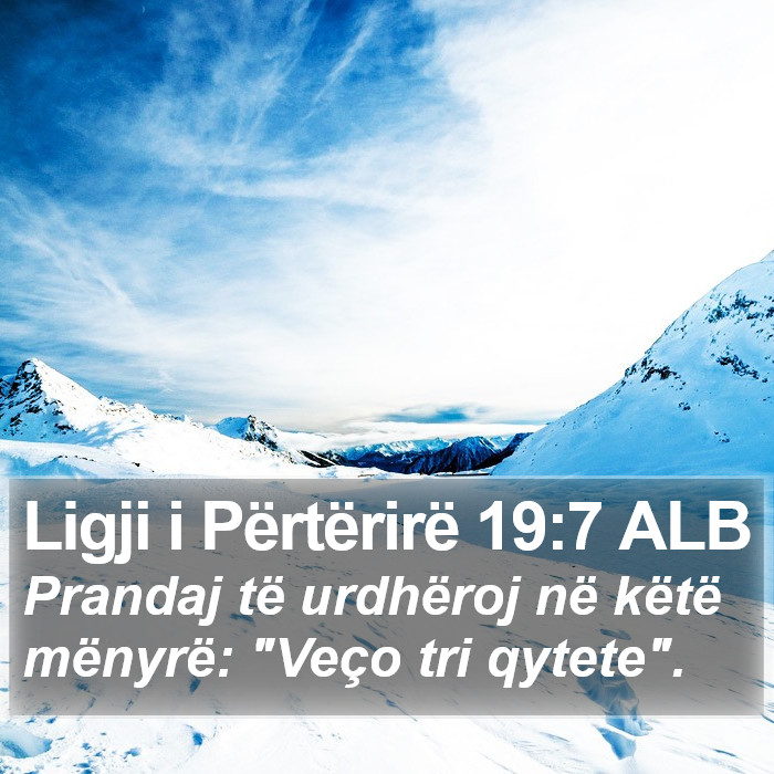 Ligji i Përtërirë 19:7 ALB Bible Study