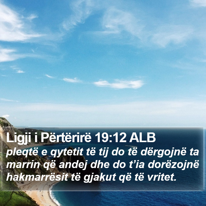 Ligji i Përtërirë 19:12 ALB Bible Study