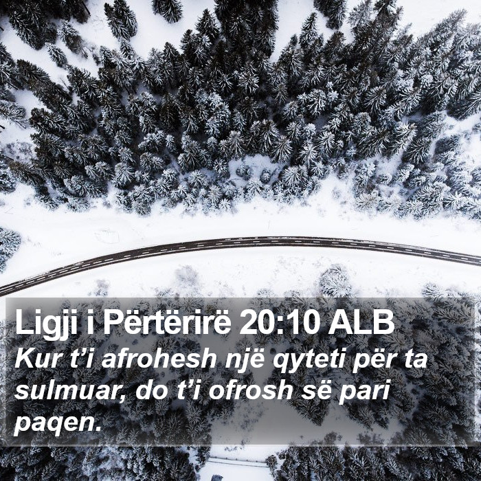 Ligji i Përtërirë 20:10 ALB Bible Study