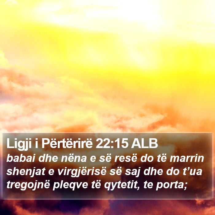 Ligji i Përtërirë 22:15 ALB Bible Study