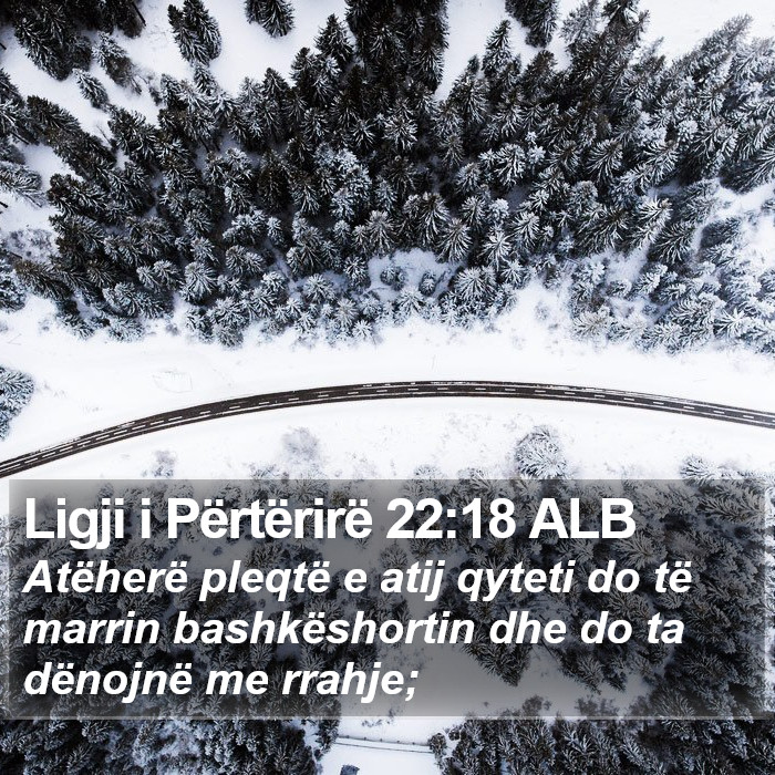 Ligji i Përtërirë 22:18 ALB Bible Study